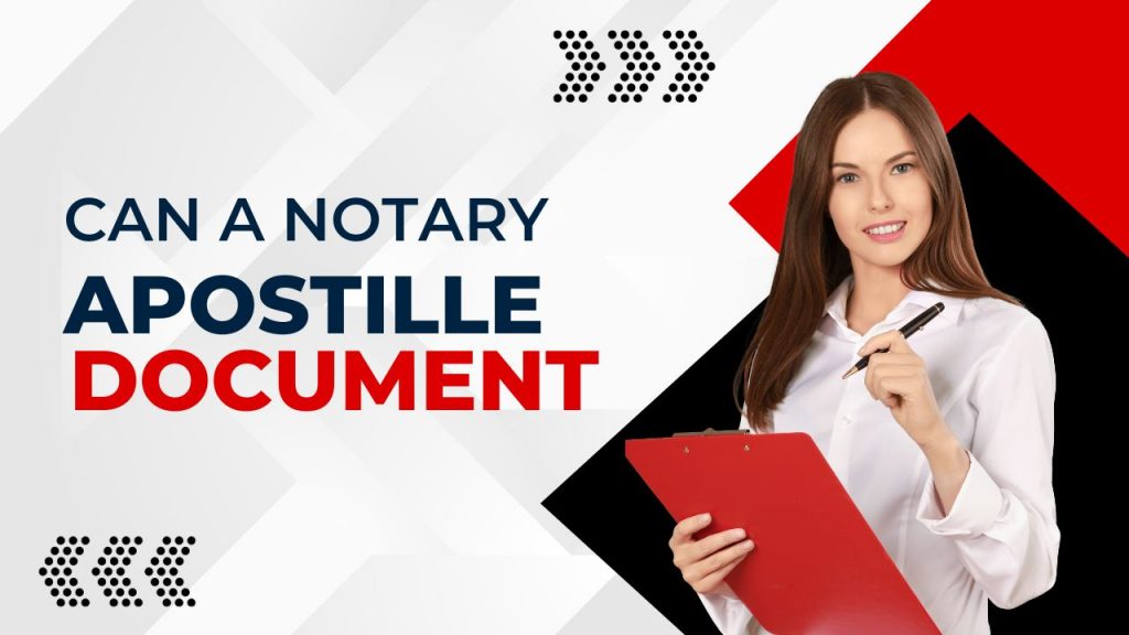 Explained: Can a Notary Apostille a Document?