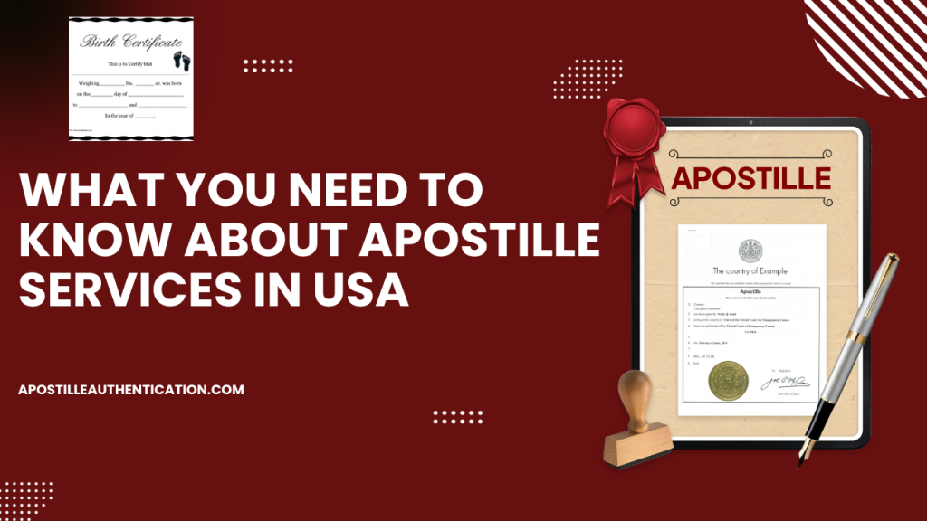 What You Need to Know About Apostille Services In USA