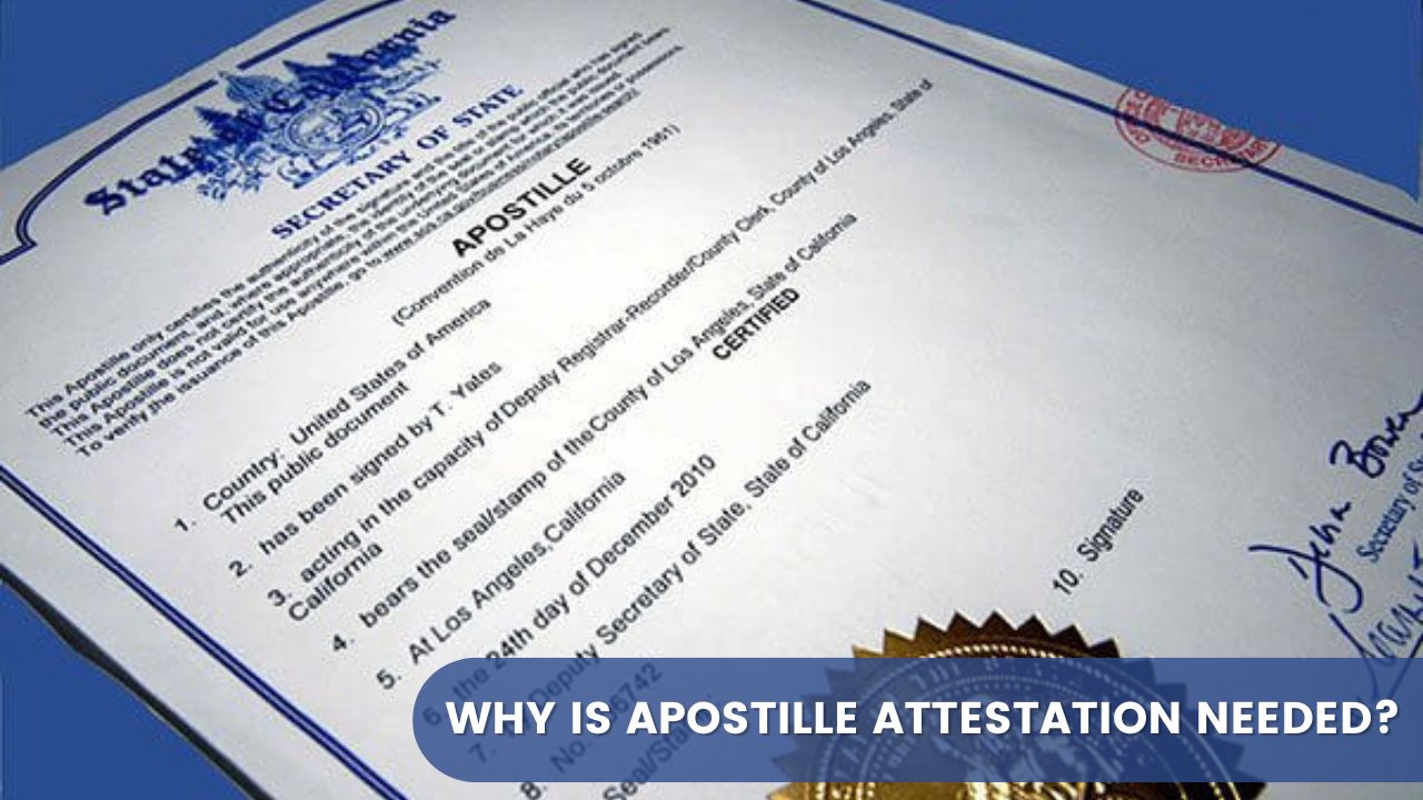 Why is Apostille Attestation Needed