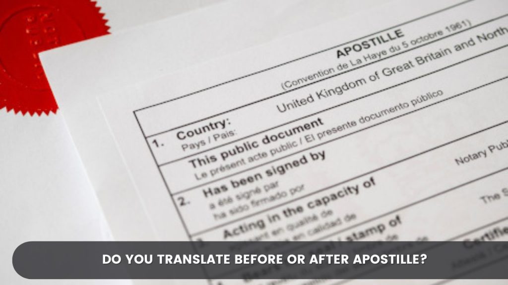 Do You Translate Before or After Apostille?