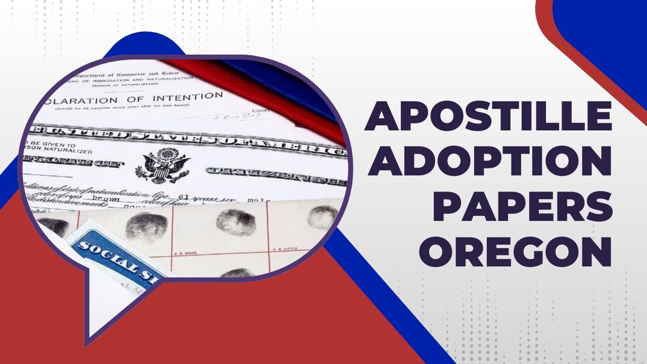 Apostille adoption papers in Oregon and Washington step-by-step guide